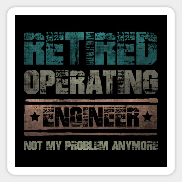 Retired Operating Engineer Sticker by GR-ART